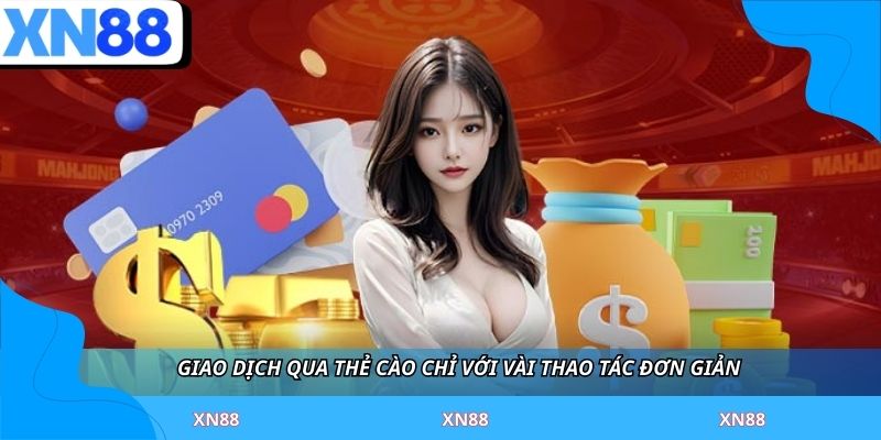 Giao dịch qua thẻ cào chỉ với vài thao tác đơn giản